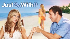 Title art for the rom-com, Just Go With It, starring Adam Sandler and Jennifer Aniston.