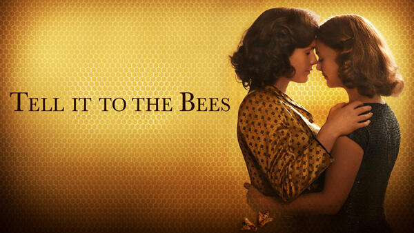 Title art for the lesbian romance film, Tell It to the Bees.