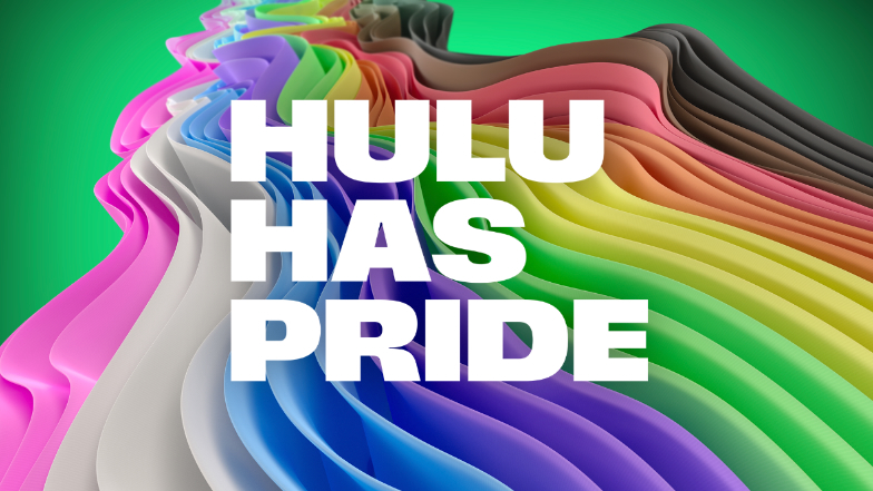 Graphic art showcasing Hulu Has Pride — Hulu’s Pride Month programming.