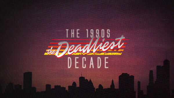 Title art for the documentary The 1990s: Deadliest Decade