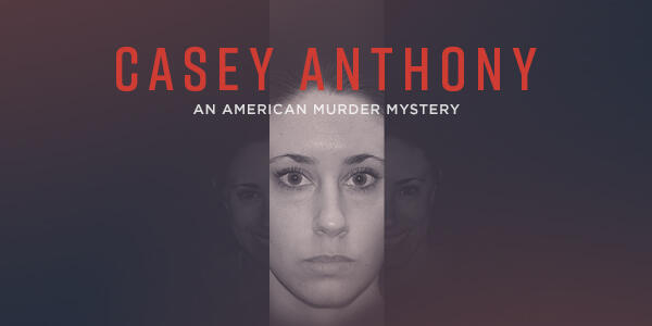 Title art for Casey Anthony: An American Murder Mystery
